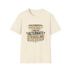 Guitar Player T‑Shirt - "Alternate Picking? I Prefer Alternate Struggling" Funny Guitarist Tee