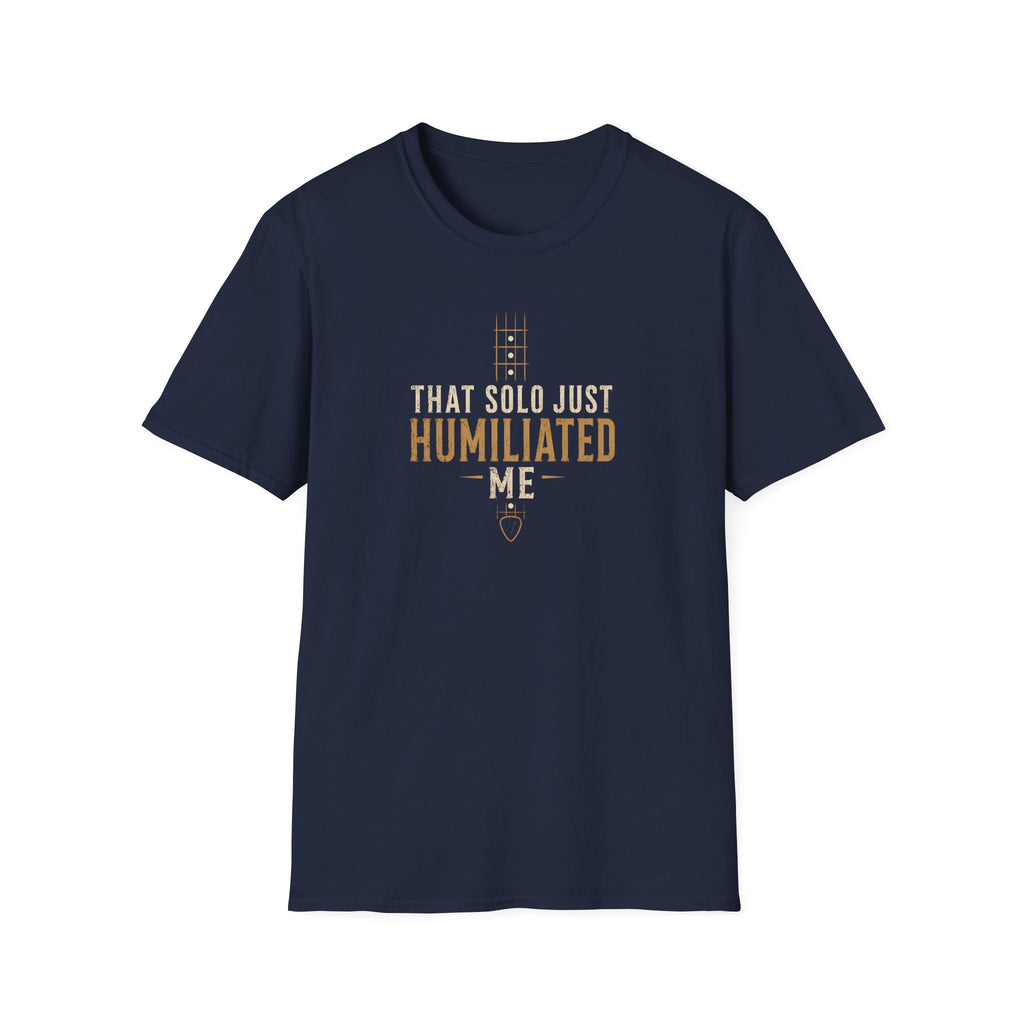 That Solo Just Humiliated Me T-Shirt
