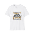 Guitar Player T‑Shirt - "Alternate Picking? I Prefer Alternate Struggling" Funny Guitarist Tee