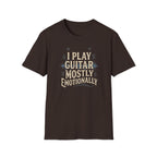 I Play Guitar Mostly Emotionally  T-Shirt