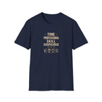 Tone Professional Skill Suspicious T-Shirt