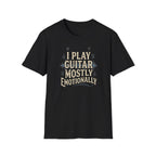 I Play Guitar Mostly Emotionally  T-Shirt