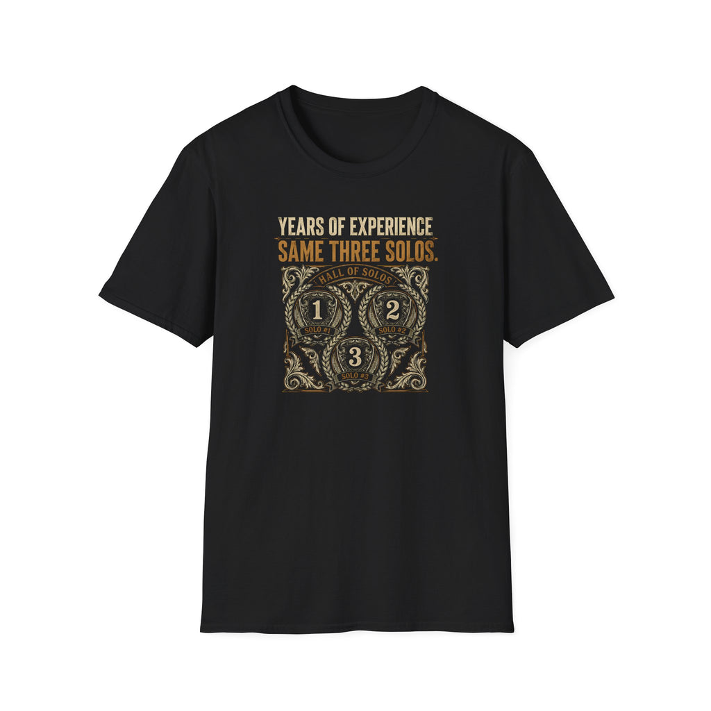 Years of Experience Same Three Solos T-Shirt