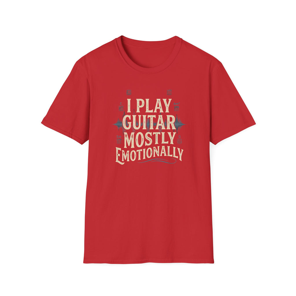 I Play Guitar Mostly Emotionally  T-Shirt