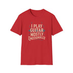 I Play Guitar Mostly Emotionally  T-Shirt