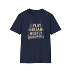 I Play Guitar Mostly Emotionally  T-Shirt