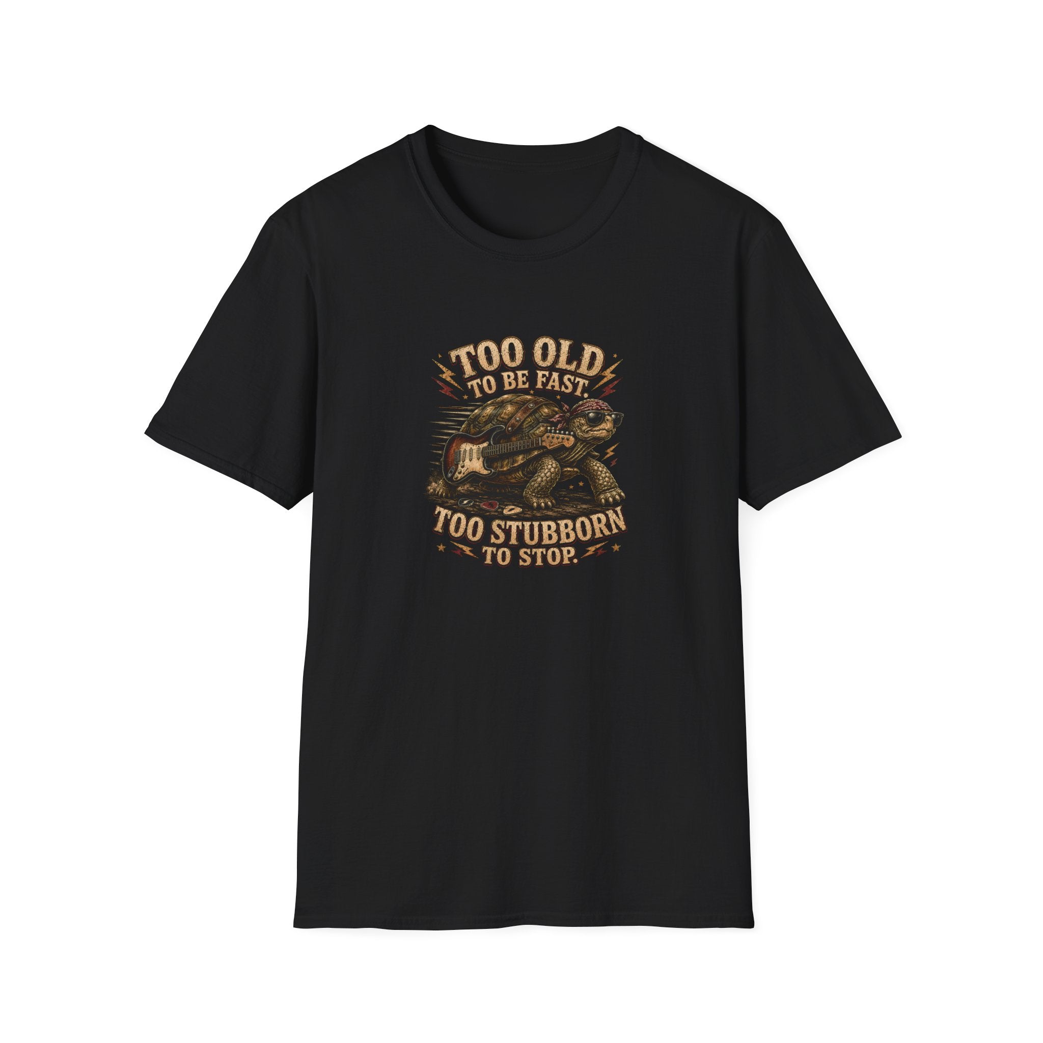 Too Old To Be Fast Too Stubborn to Stop  T-Shirt