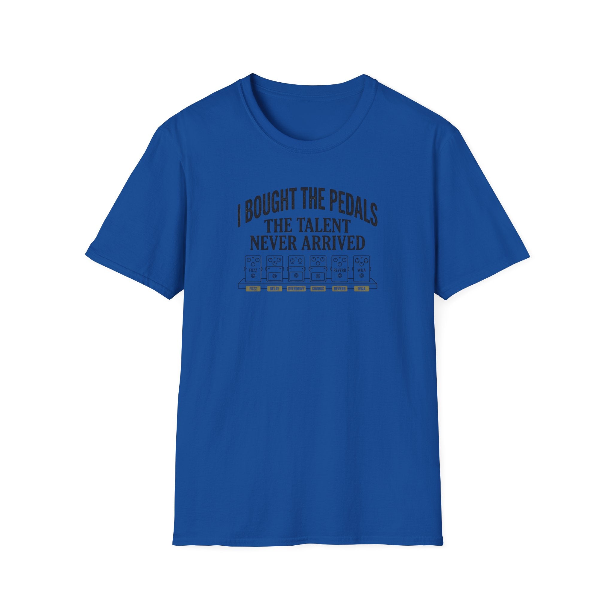 I bought the Pedals, The Talent never arrived T-Shirt