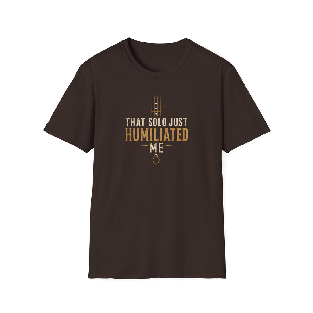 That Solo Just Humiliated Me T-Shirt