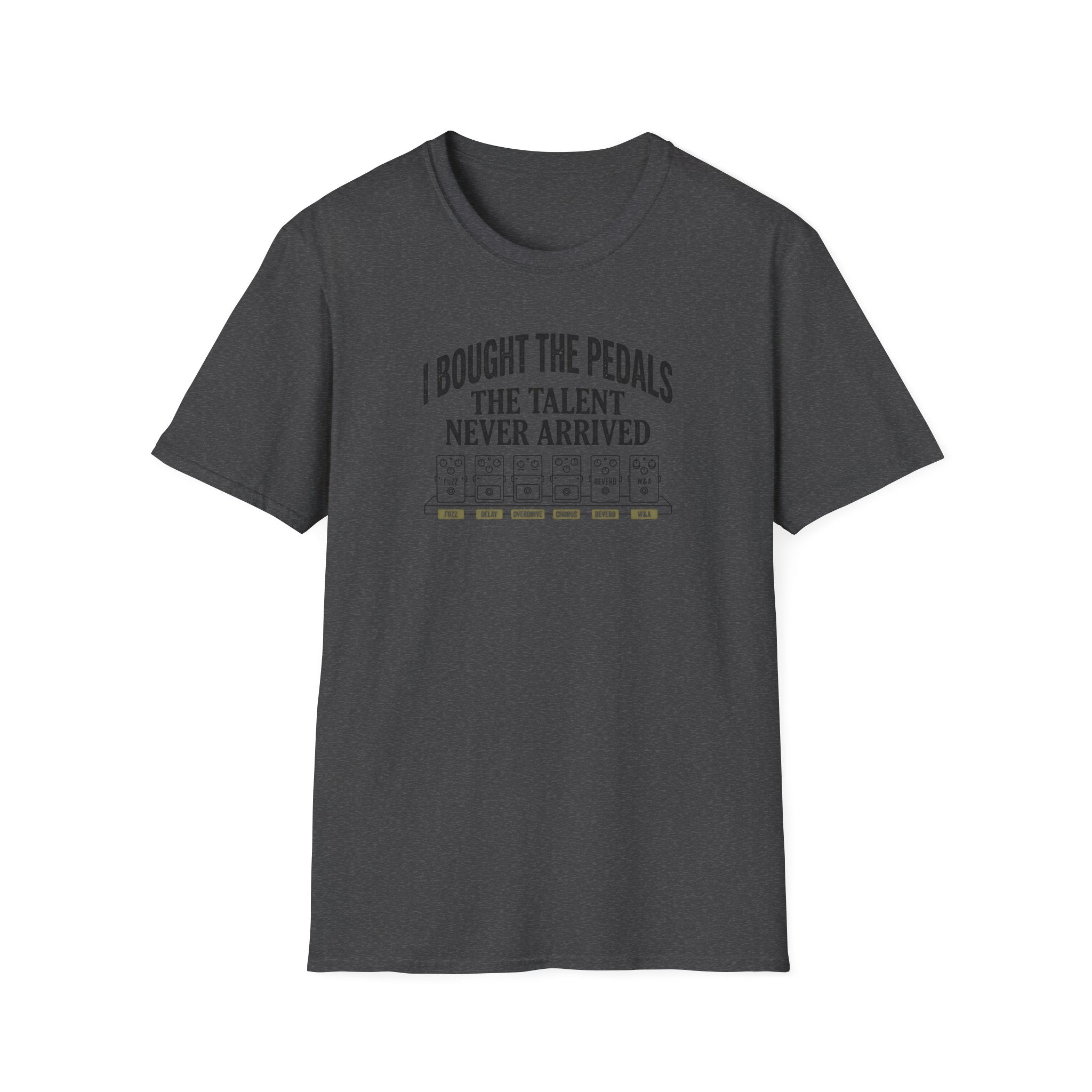 I bought the Pedals, The Talent never arrived T-Shirt