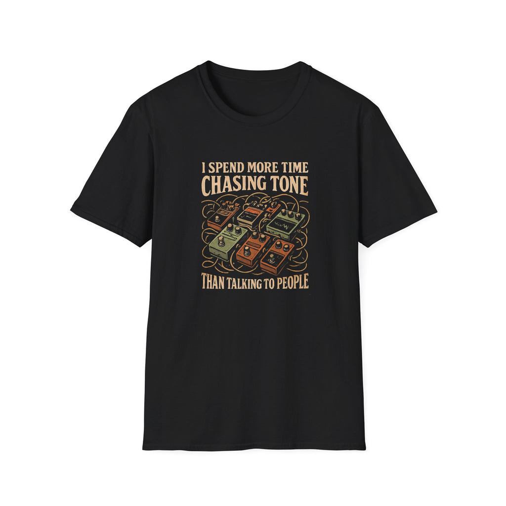I Spend More Time Chasing Tone than Talking to People  T-Shirt