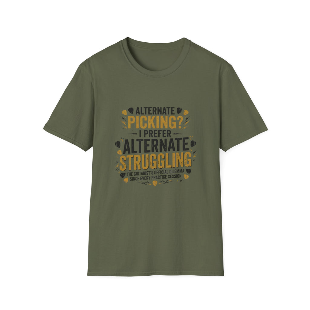 Guitar Player T‑Shirt - "Alternate Picking? I Prefer Alternate Struggling" Funny Guitarist Tee