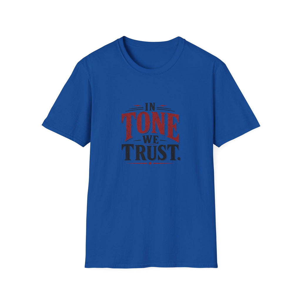 In Tone We Trust  T-Shirt