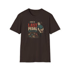 This is my last pedal I promise T-Shirt