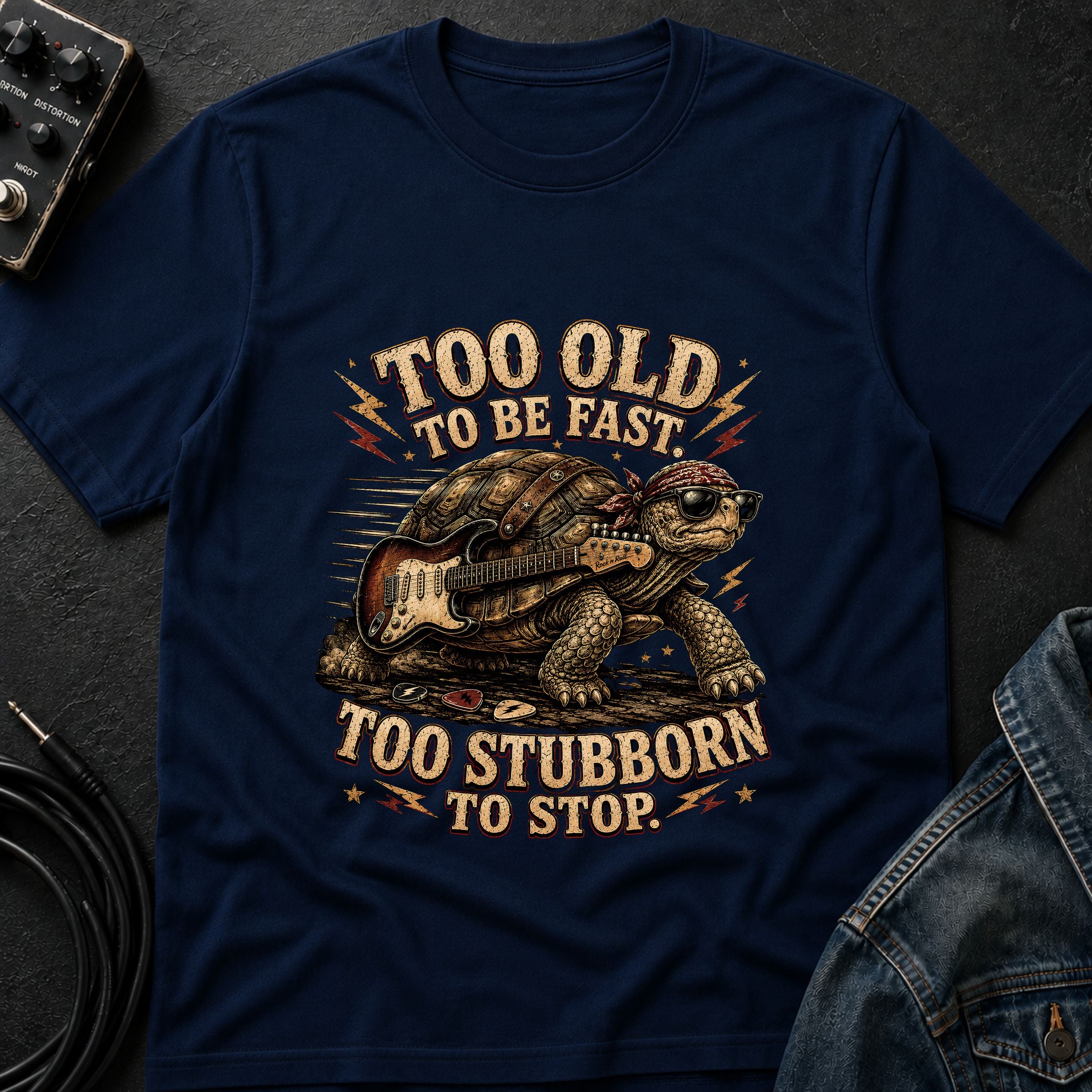 Too Old To Be Fast Too Stubborn to Stop  T-Shirt