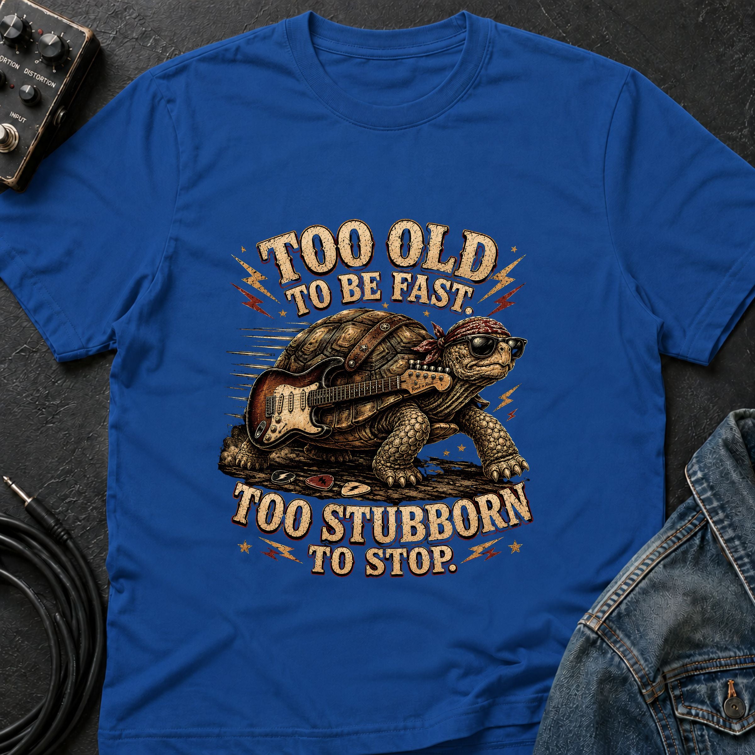 Too Old To Be Fast Too Stubborn to Stop  T-Shirt