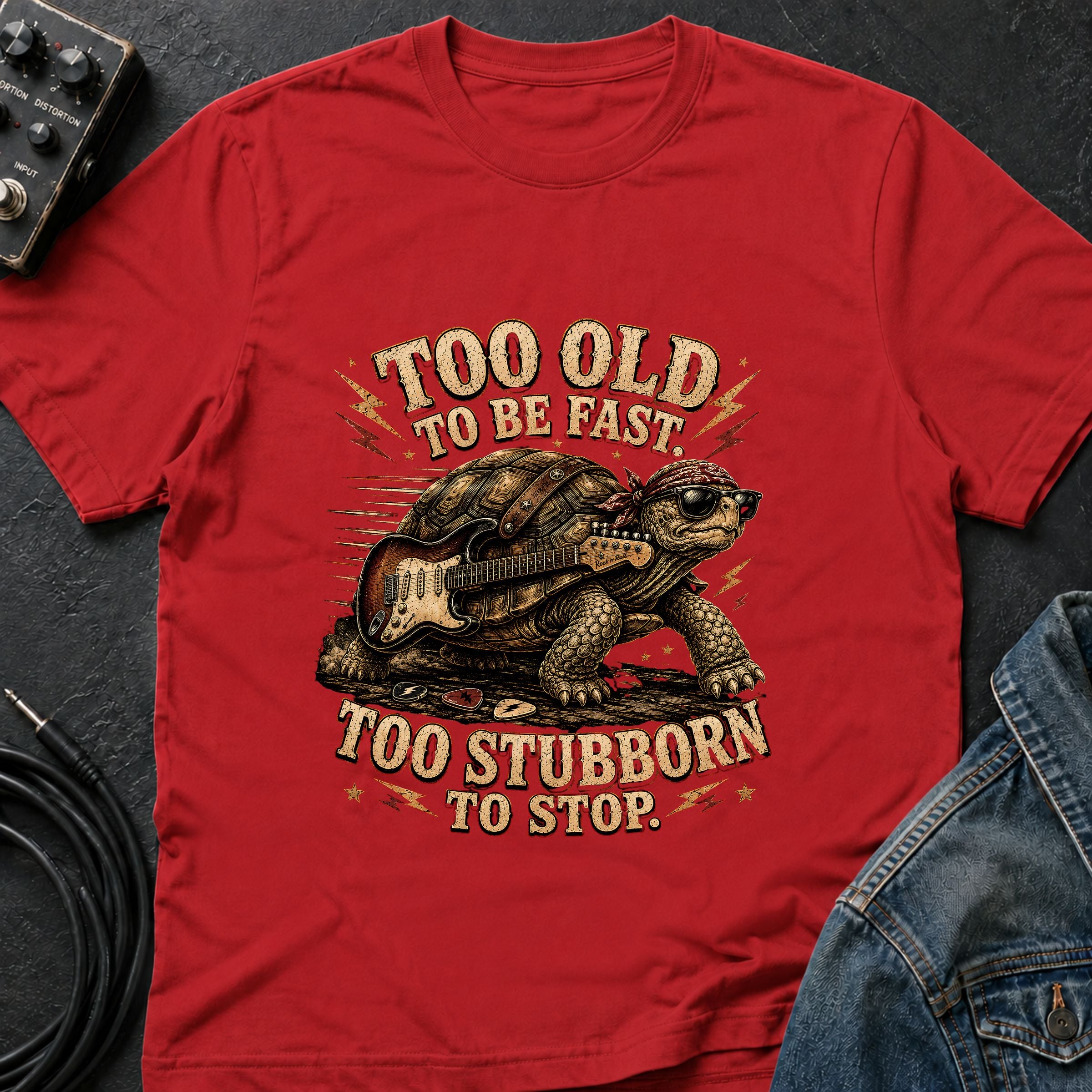 Too Old To Be Fast Too Stubborn to Stop  T-Shirt