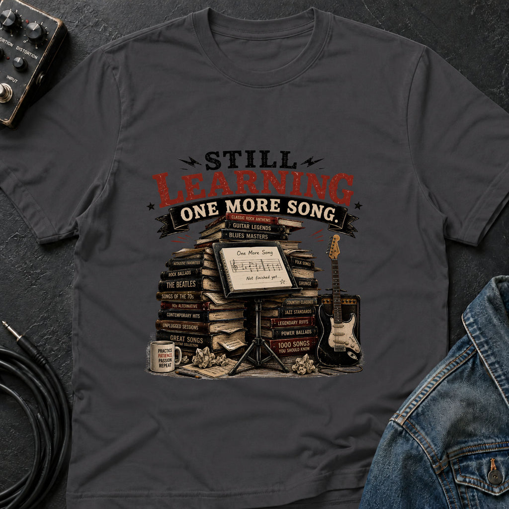 Learning One More Song T-Shirt