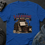 Learning One More Song T-Shirt
