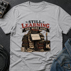 Learning One More Song T-Shirt