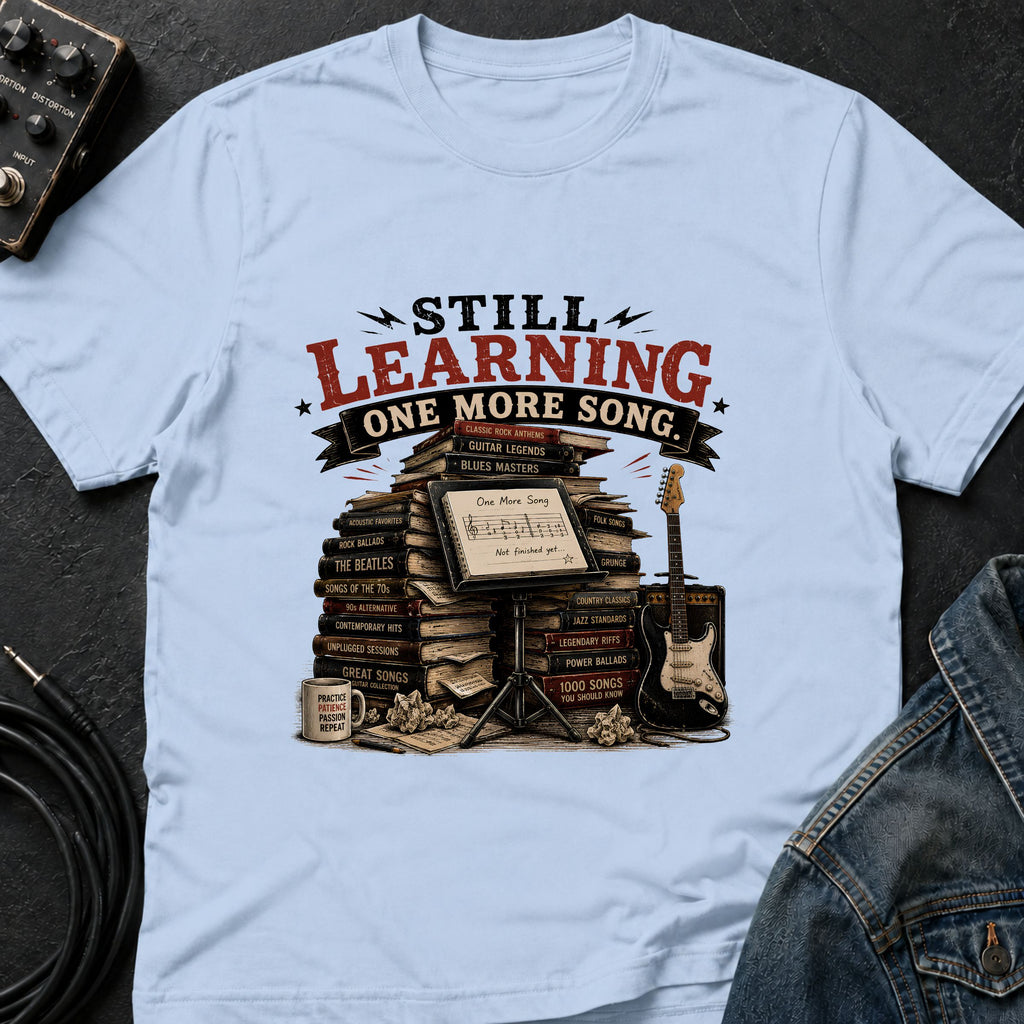 Learning One More Song T-Shirt