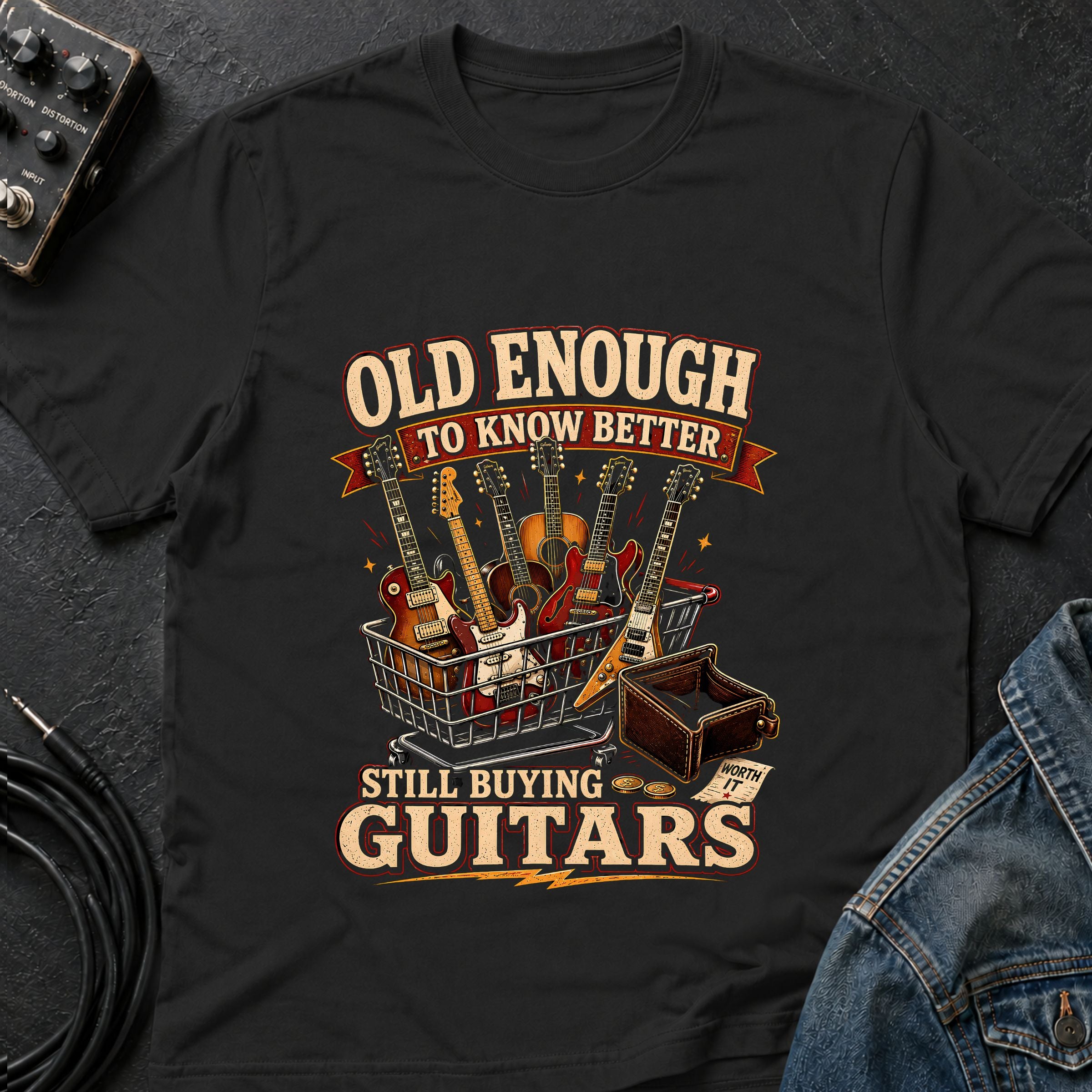 Old Enough to Know Still Buying Guitars T-Shirt