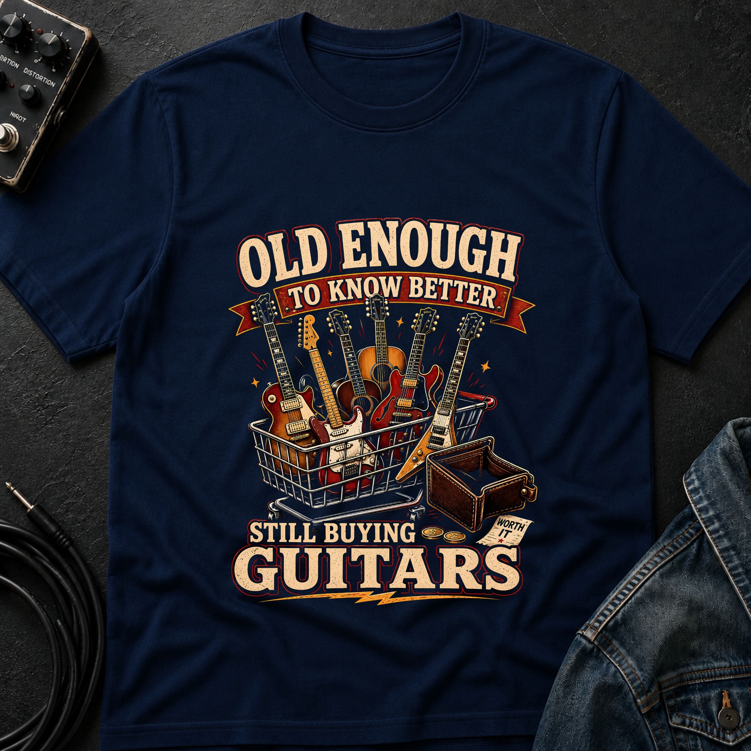 Old Enough to Know Still Buying Guitars T-Shirt