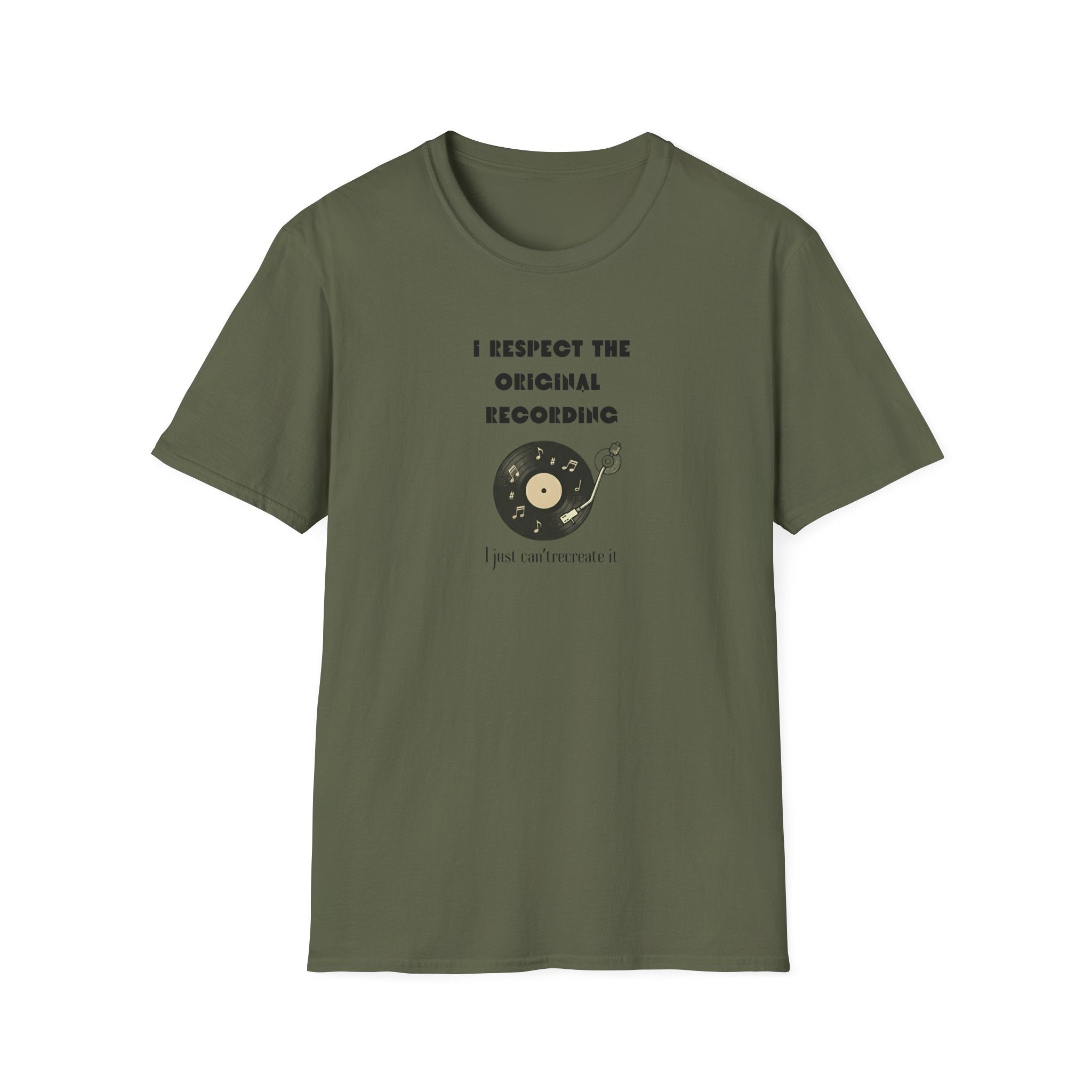 I Respect the Original Recording  T-Shirt