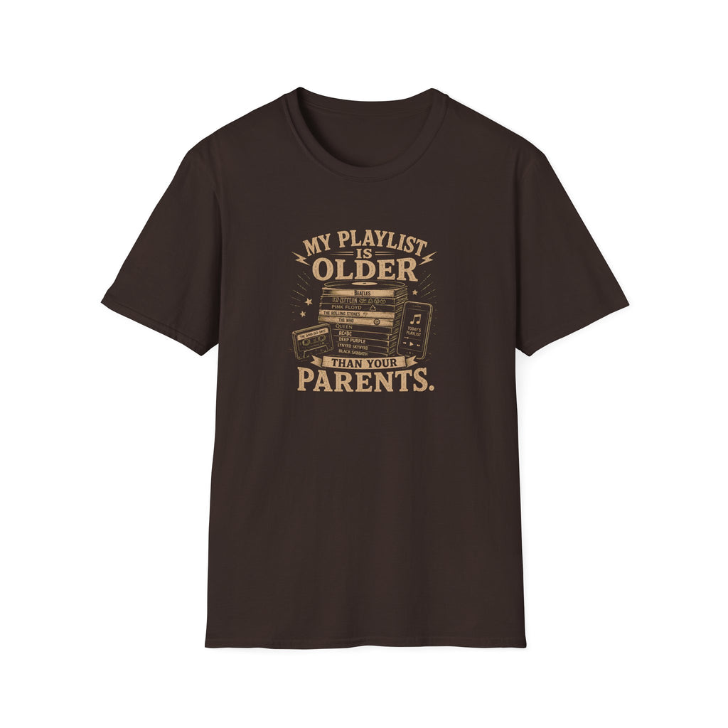 My Playlist is Older than your Parents T-Shirt