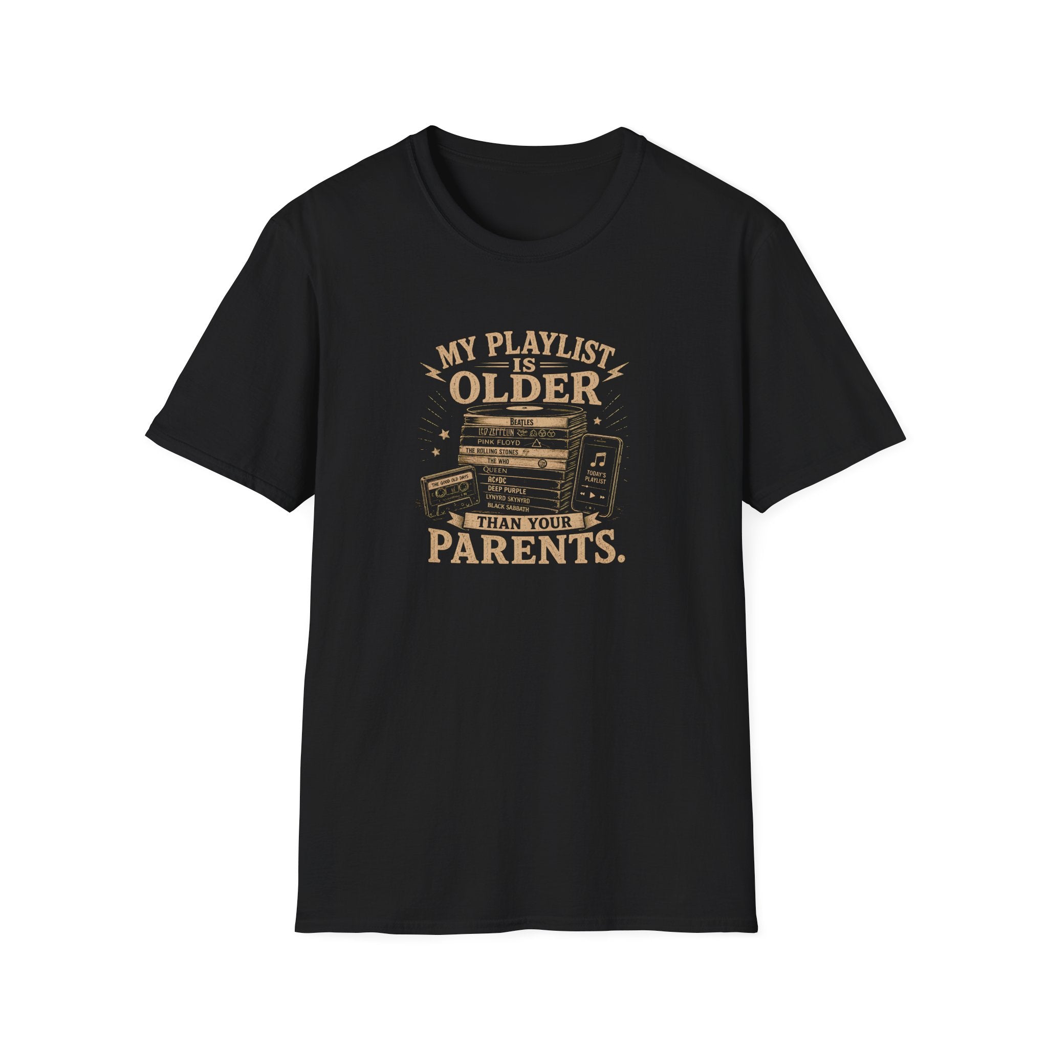 My Playlist is Older than your Parents T-Shirt