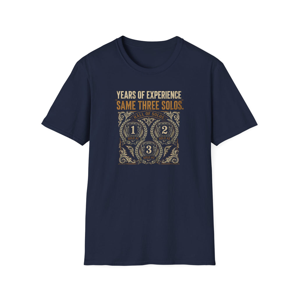 Years of Experience Same Three Solos T-Shirt