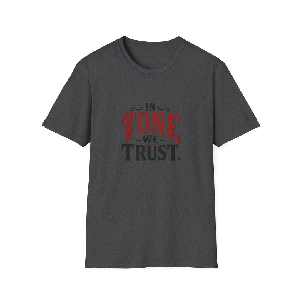 In Tone We Trust  T-Shirt